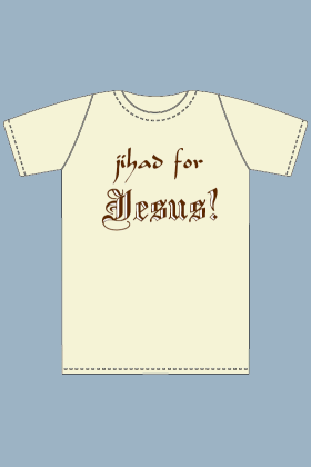 Jihad for Jesus!